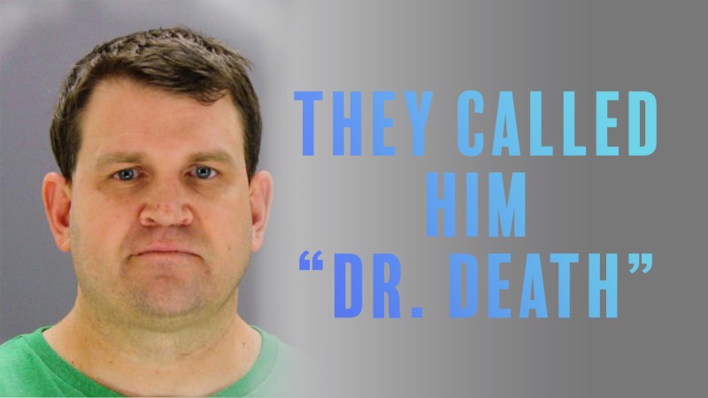 They called him Dr. Death